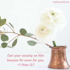 Cast your anxiety on Him because He cares for you.-1 Peter 5-7