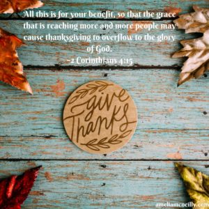 all-this-is-for-your-benefit-so-that-the-grace-that-is-reaching-more-and-more-people-may-cause-thanksgiving-to-overflow-to-the-glory-of-god